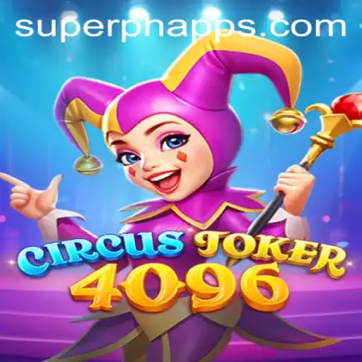 CircusJoker4096: The Ultimate Gaming Experience with a Twist of SUPERPH